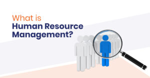 What is Human Resource Management