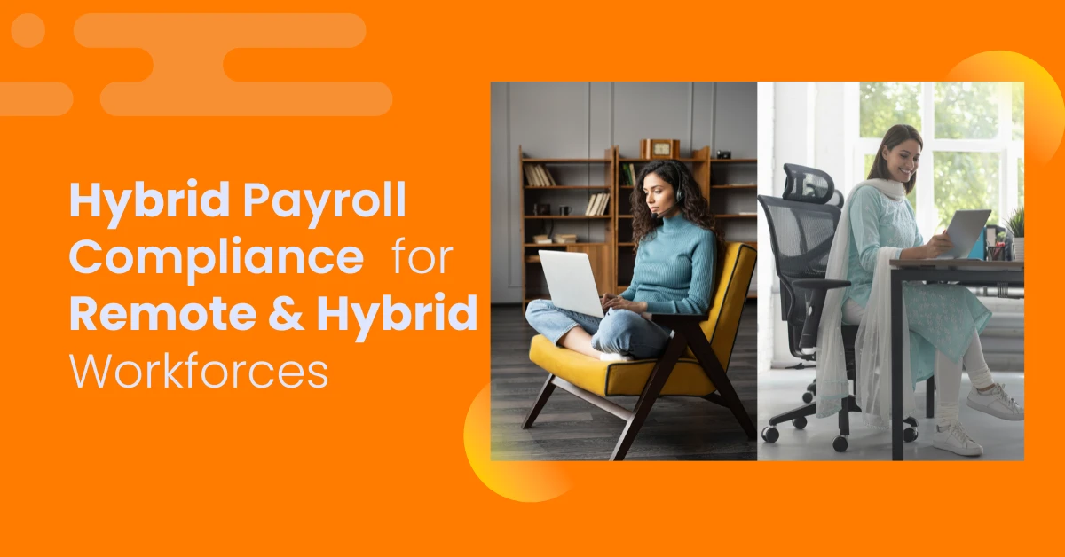 Hybrid Payroll Compliance for Remote & Hybrid Workforces