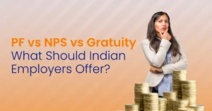 PF vs NPS vs Gratuity