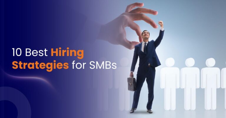 10 Best Hiring Strategies for SMBs