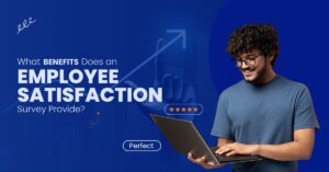 What Is an Employee Satisfaction Survey