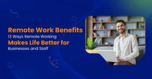 Remote Work Benefits for Employees & Employers