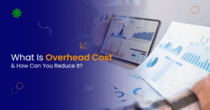 What Is Overhead Cost