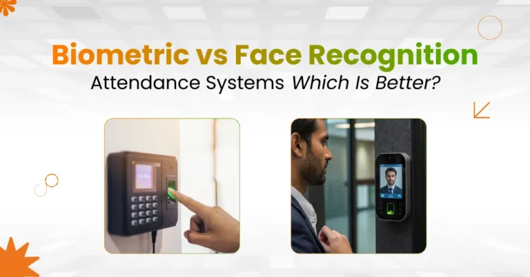 Biometric vs Face Recognition Attendance Systems