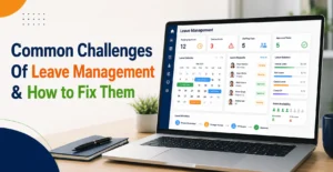 Common Challenges of Leave management