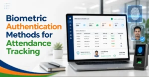 Biometric Authentication Methods For Attendance Tracking